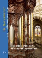 Het orgel van de Sint-Janskathedraal - Wies van Leeuwen, Frans Sluijter (ISBN 9789462581630)