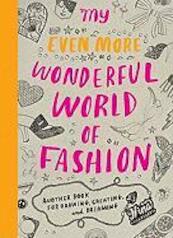 My Even More Wonderful World of Fashion - Nina Chakrabarti (ISBN 9781856697606)