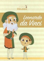 Kleine Helden - Leonardo da Vinci - Javier Alonso (ISBN 9789059245303)