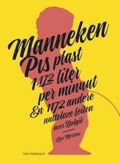 Manneken Pis plast 1.172 liter per minuut - Luc Mertens (ISBN 9789461319463)