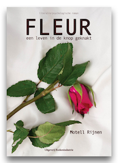 Fleur, een leven in de knop geknakt - Motell Rijnen (ISBN 9789492046321)