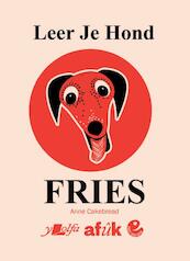 Leer je hond Fries - Anne Cakebread (ISBN 9789493159075)