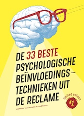 De 33 beste psychologische beïnvloedingstechnieken uit de reclame - Marc Andrews, Rick van Baaren, Matthijs van Leeuwen (ISBN 9789492493897)