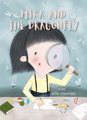 Mika and the Dragonfly - Ellen DeLange (ISBN 9781605376011)