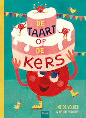De taart op de kers - Ine De Volder (ISBN 9789044841985)