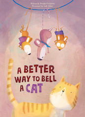 A Better Way to Bell a Cat - Bonnie Grubman (ISBN 9781605377667)