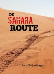 De Sahara route - Rene Beijersbergen (ISBN 9789464492712)