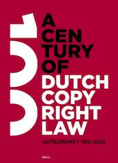 A century of Dutch copyright law - (ISBN 9789086920372)