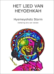Het lied van heyoehkah - Hyemeyohsts Storm (ISBN 9789490748111)