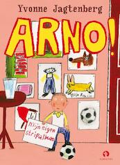 Arno ! - Yvonne Jagtenberg (ISBN 9789047617006)