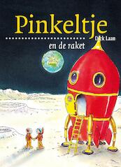 Pinkeltje en de raket - Dick Laan (ISBN 9789047510765)