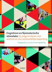 Cognitieve en fijnmotorische stimulatie bij jonge kinderen met autisme en een verstandelijke beperking Aangepaste en constructieve begeleiding - Sigrid Huygen (ISBN 9789044131598)