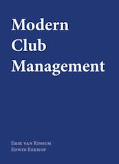 Modern club management - Erik van Rinsum, Edwin Eekhof (ISBN 9789491442964)