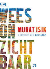 Wees onzichtbaar - Murat Isik (ISBN 9789047625322)