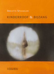 Kinderroof & bijzang - Brigitte Spiegeler (ISBN 9789062659944)