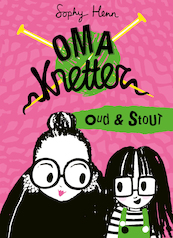 Oma Knetter: Oud en stout - Sophy Henn (ISBN 9789030504016)