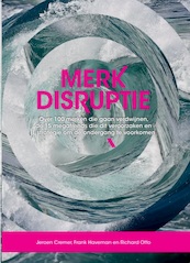 Merkdisruptie - Richard Otto, Frank Haveman, Jeroen Cremer (ISBN 9789082873856)