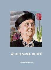 Wilhelmina blijft! - Willem Kurstjens (ISBN 9789491032479)