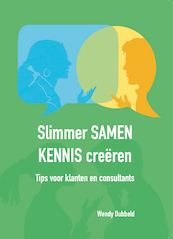 Slimmer SAMEN KENNIS creëren - Wendy Dubbeld (ISBN 9789463989985)