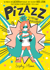 Pizazz vs de nieuwe klasgenoot - Sophy Henn (ISBN 9789024595716)