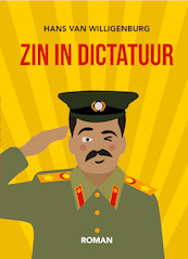 Zin in Dictatuur - Hans van Willigenburg (ISBN 9789083248325)