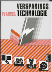 Verspaningstechnologie - J.W. Deckers, R. Schellekens (ISBN 9789001243111)