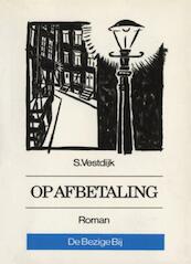 Op afbetaling - Simon Vestdijk (ISBN 9789023469438)