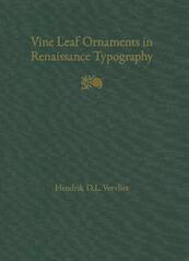 Vine leaf ornaments in Renaissance typography: A survey - Hendrik D.L. Vervliet, H.D.L. Vervliet (ISBN 9789061945611)