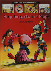 Hiep hiep, daar is Piep ! - Mark Janssen (ISBN 9789027673534)