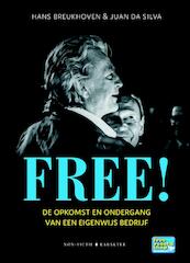 Free! De opkomst en ondergang van een eigenwijs bedrijf - Hans Breukhoven, Juan da Silva (ISBN 9789045204703)