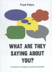What are they saying about you? - Frank Peters (ISBN 9789063694005)