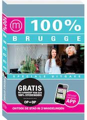 100% Brugge - speciale uitgave - Ann Welvaert (ISBN 9789057677410)