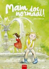 Mam, doe normaal ! - Joke Eikenaar (ISBN 9789044826074)