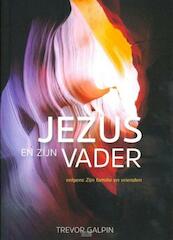 Jezus en zijn vader - Trevor Galpin (ISBN 9789079859306)