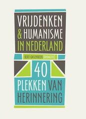 Vrijdenken en humanisme in Nederland - (ISBN 9789068687132)