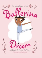 Ballerinadroom - Michaela DePrince, Elaine DePrince (ISBN 9789025113896)