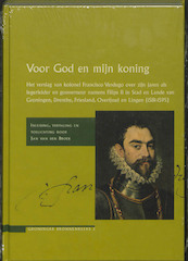 Voor god en mijn koning - J.F.J. van den Broek, Jan van den Broek, Francisco Verdugo (ISBN 9789023245131)
