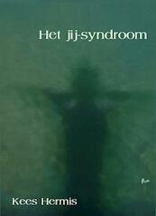 Het jij-syndroom - Kees Hermis (ISBN 9789492519269)