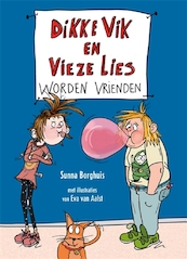 Dikke Vik en Vieze Lies worden vrienden - Sunna Borghuis (ISBN 9789025770303)