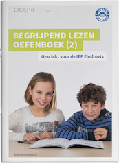Begrijpend lezen Oefenboek deel 2 geschikt voor de IEP Eindtoets - (ISBN 9789493128002)