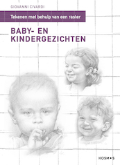 Tekenen met behulp van een raster - Baby- en kindergezichten. - Giovanni Civardi (ISBN 9789043921626)