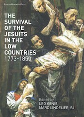 The Survival of the Jesuits in the Low Countries, 1773-1850 - (ISBN 9789462702219)