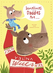 Sometimes daddies are... - Guido Van Genechten (ISBN 9781605375236)