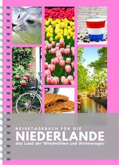 Reisetagebuch für Die Niederlande - Anika Redhed (ISBN 9789083055411)
