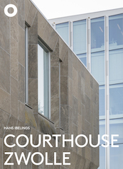 Courthouse Zwolle - Hans Ibelings (ISBN 9789492058096)