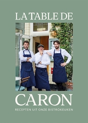 La Table de Caron - Alain Caron (ISBN 9789048858064)