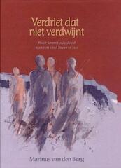 Verdriet dat niet verdwijnt - Marinus van den Berg (ISBN 9789025971007)