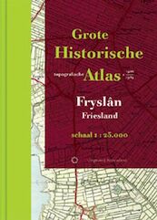 Grote Historische Topografische Atlas Friesland - (ISBN 9789086450060)