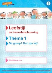 Leefstijl en Levensbeschouwelijk groep 6 Werkboek - O. van Eck, S. Onvlee, P. Wessels (ISBN 9789075749724)