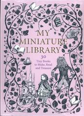 My Miniature Library - Daniela Jaglenka Terrazzini (ISBN 9781786270252)
